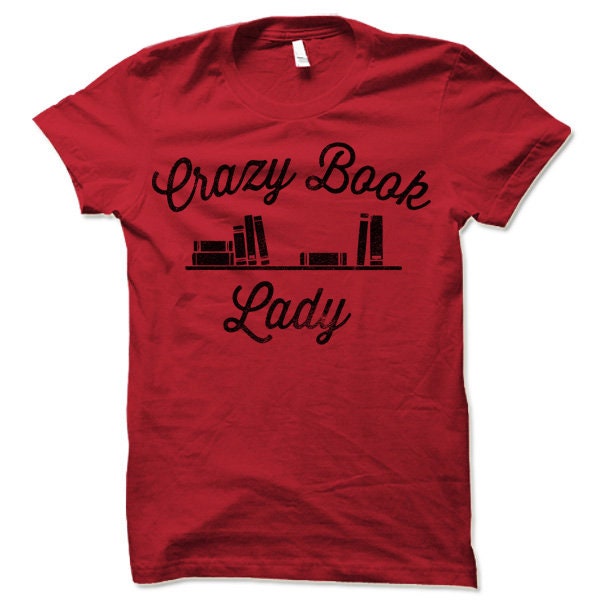 Crazy Book Lady T-Shirt Funny Book Lover Gift Bookworm Nerd Librarian Shirt image 4