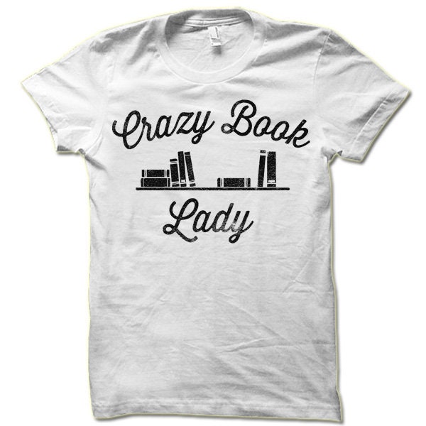 Crazy Book Lady T-Shirt Funny Book Lover Gift Bookworm Nerd Librarian Shirt image 6