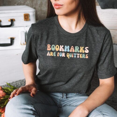 Bookmarks Are For Quitters Shirt Funny Bookworm Librarian Tee Book Lover Gift Reading Nerd Tshirt image 0