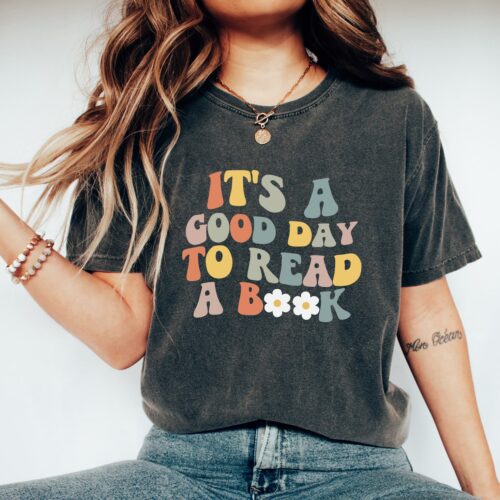 Teacher Shirt It's a Good Day to Read a Book Book Lover Reading Shirt Librarian Gift Tee image 0