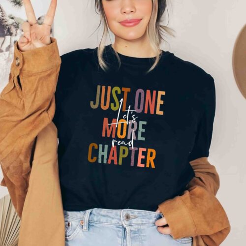 Book Lover Shirt Just One More Chapter Reading Shirt Bookworm Gift Book Club Tee image 0