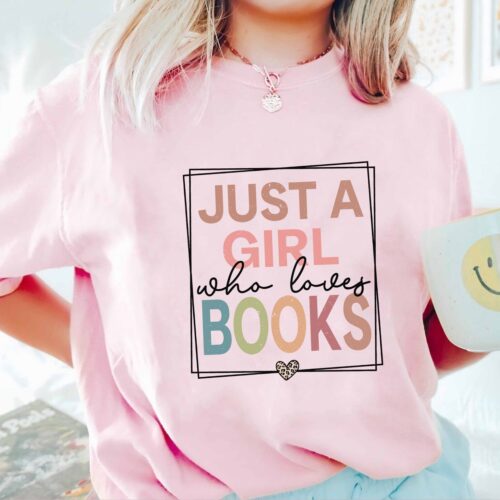 Book Lover Shirt Just A Girl Who Loves Books Reading Gift for Bookworms & Teachers image 0