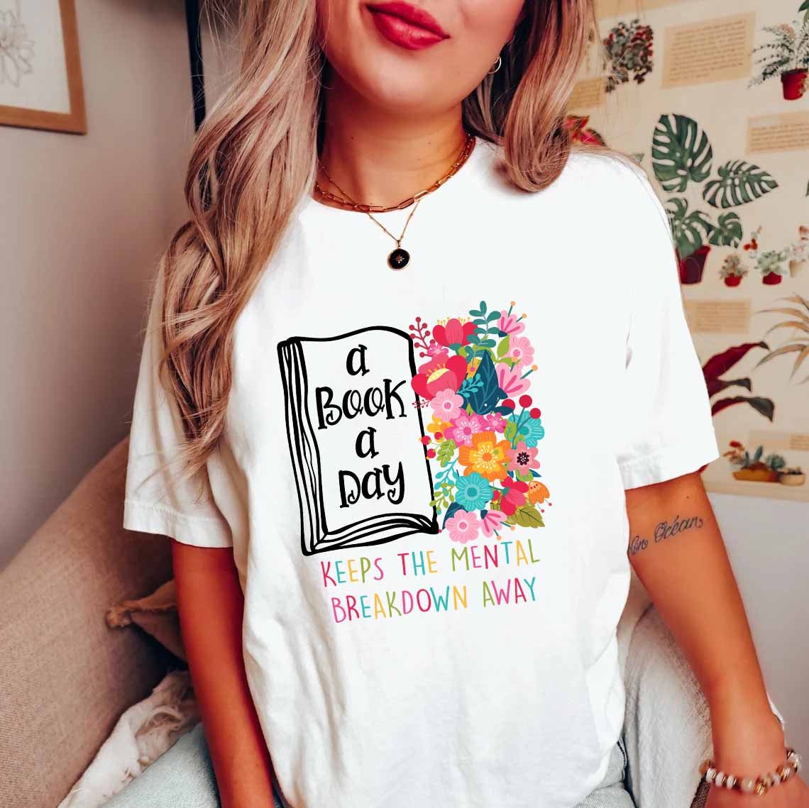 Book Lover Shirt A Book A Day Keeps The Mental Breakdown Away Bookish Mental Health Gift image 2